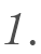 1.