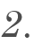 2.